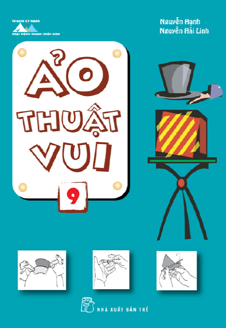 Ảo Thuật Vui Tập 9 (NXB Trẻ 2013) - Nguyễn Hạnh, 138 Trang