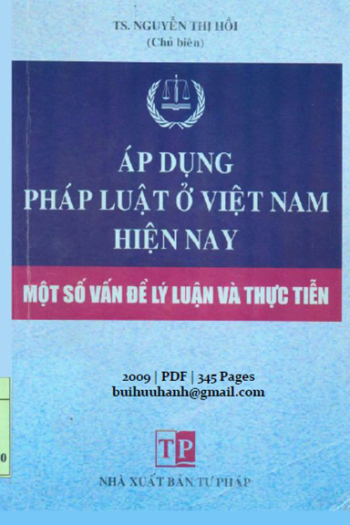 Áp Dụng Pháp Luật Ở Việt Nam Hiện Nay (NXB Tư Pháp 2009) - Nguyễn Thị Hồi, 345 Trang