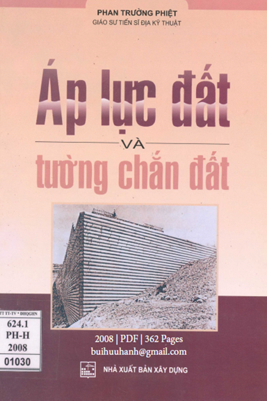 Áp Lực Đất Và Tường Chắn Đất (NXB Xây Dựng 2008) - Phan Trường Phiệt, 362 Trang