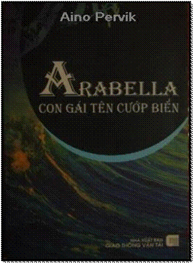 Arabella-Con Gái Tên Cướp Biển (NXB Giao Thông Vận Tải 2006) - Aino Pervik, 278 Trang