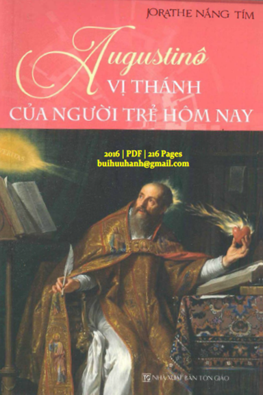 Augustinô Vị Thánh Của Người Trẻ Hôm Nay (NXB Tôn Giáo 2016) - Jorathe Nắng Tím, 216 Trang