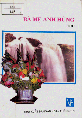 Bà Mẹ Anh Hùng (NXB Văn Hóa Thông Tin 1995) - Lương Hiền, 42 Trang