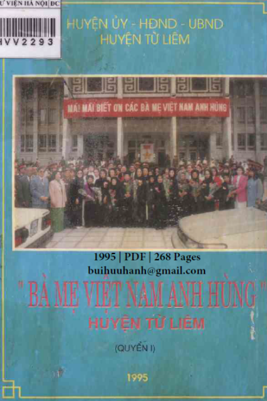 Bà Mẹ Việt Nam Anh Hùng Huyện Từ Liêm Quyển 1 (NXB Hà Nội 1995) - Nhiều Tác Giả, 268 Trang