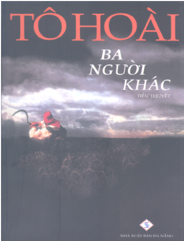 Ba Người Khác (NXB Đà Nẵng 2006) - Tô Hoài, 251 Trang