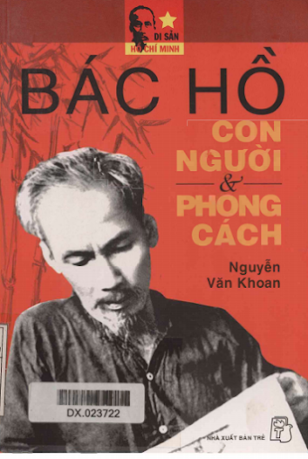 Bác Hồ Con Người Và Phong Cách (NXB Trẻ 2007) - Nguyễn Văn Khoan, 328 Trang