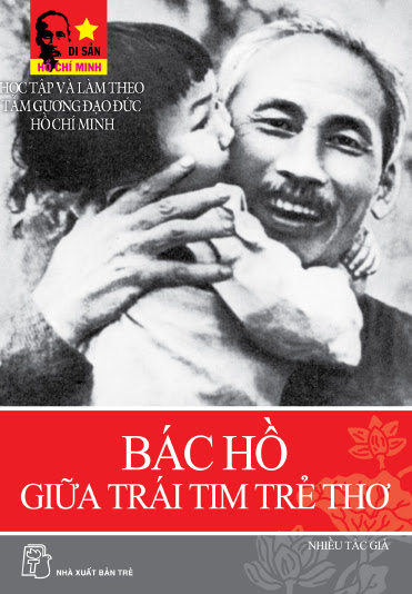 Bác Hồ Giữa Trái Tim Trẻ Thơ (NXB Trẻ 2009) - Nhiều Tác Giả, 112 Trang