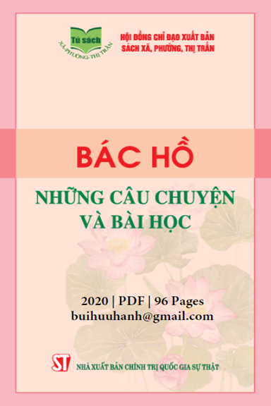 Bác Hồ Những Câu Chuyện Và Bài Học (NXB Chính Trị 2020) - Chu Đức Tính, 96 Trang