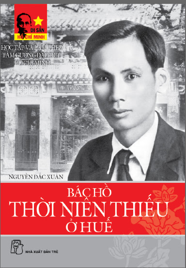 Bác Hồ Thời Niên Thiếu Ở Huế (NXB Trẻ 2008) - Nguyễn Đắc Xuân, 86 Trang