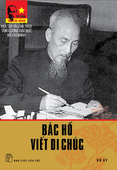 Bác Hồ Viết Di Chúc (NXB Trẻ 2005) - Vũ Kỳ, 137 Trang