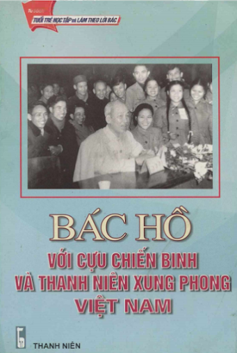 Bác Hồ Với Cựu Chiến Binh Và Thanh Niên Xung Phong Việt Nam - Nhiều Tác Giả, 192 Trang