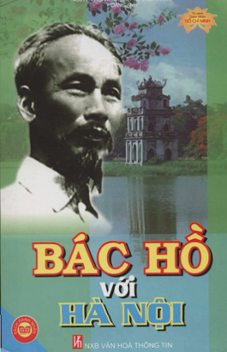 Bác Hồ Với Hà Nội (NXB Văn Hóa Thông Tin 2009) - Nguyễn Hoàng Điệp, 348 Trang