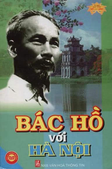 Bác Hồ Với Hà Nội (NXB Văn Hóa Thông Tin 2009) - Nguyễn Hoàng Hiệp, 345 Trang