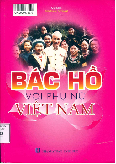 Bác Hồ Với Phụ Nữ Việt Nam (NXB Hồng Đức 2016) - Quí Lâm, 403 Trang