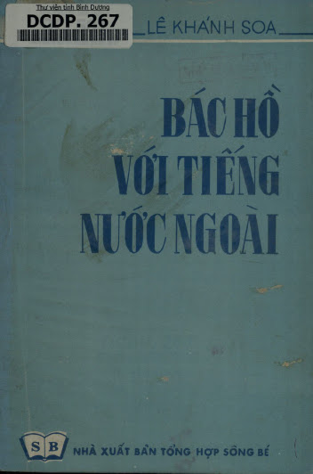 Bác Hồ Với Tiếng Nước Ngoài (NXB Sông Bé 1990) - Lê Khánh Soa, 162 Trang