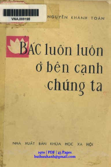 Bác Luôn Luôn Ở Bên Cạnh Chúng Ta (NXB Khoa Học Xã Hội 1970) - Nguyễn Khánh Toàn, 43 Trang
