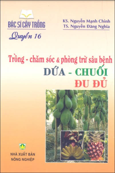 Bác Sĩ Cây Trồng Quyển 16-Dứa, Chuối, Đu Đủ (NXB Nông Nghiệp 2006) - Nguyễn Mạnh Chinh,  109 Trang
