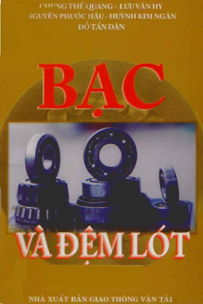 Bạc Và Đệm Lót (NXB Giao Thông Vận Tải 2003) - Chung Thế Quang, 250 Trang