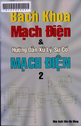 Bách Khoa Mạch Điện Và Hướng Dẫn Xử Lý Sự Cố Mạch Điện Tập 2 (NXB Đà Nẵng 1999) - Trần Thế San