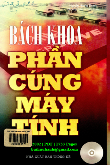 Bách Khoa Phần Cứng Máy Tính (NXB Thống Kê 2002) - Nguyễn Hoàng Thanh, 1733 Trang