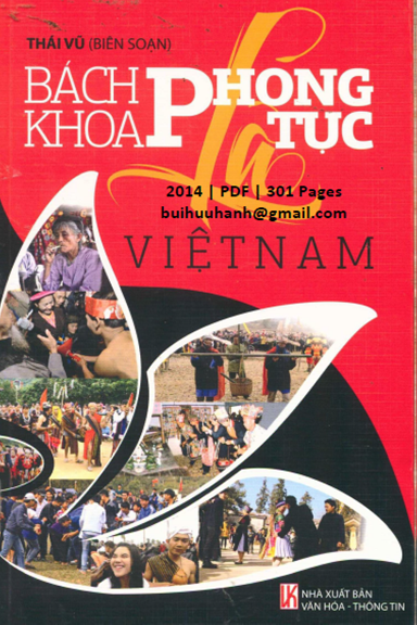 Bách Khoa Phong Tục Lạ Việt Nam (NXB Văn Hóa Thông Tin 2014) - Thái Vũ, 301 Trang