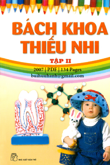 Bách Khoa Thiếu Nhi Tập 2- Cơ Thể Con Người (NXB Trẻ 2007) - Tiến Minh, 134 Trang