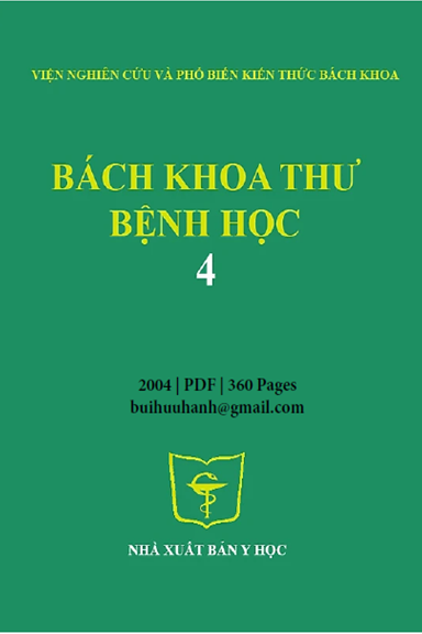 Bách Khoa Thư Bệnh Học Quyển 4 (NXB Y Học 2004) - Phạm Song, 360 Trang
