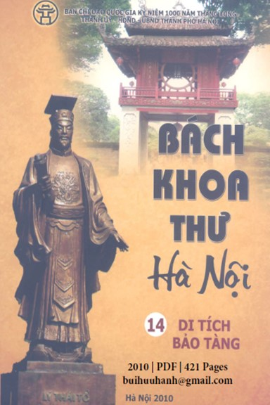 Bách Khoa Thư Hà Nội Tập 14-Di Tích Bảo Tàng (NXB Thời Đại 2010) - Nguyễn Hữu Quýnh, 421 Trang