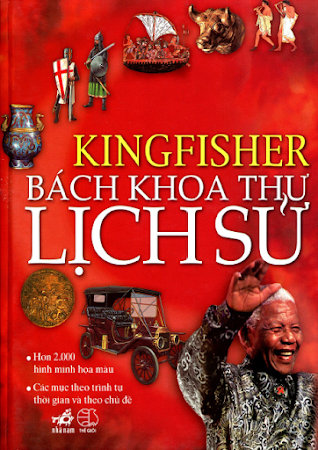 Bách Khoa Thư Lịch Sử (NXB Từ Điển Bách Khoa 2014) - Kingfisher, 508 Trang