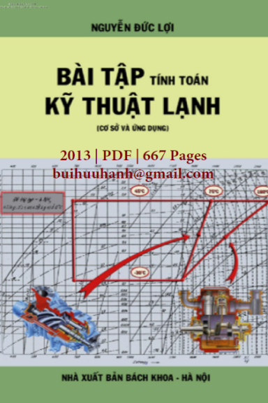 Bài Bập Tính Toán Kỹ Thuật Lạnh (NXB Bách Khoa 2013) - Nguyễn Đức Lợi, 667 Trang