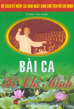 Bài Ca Hồ Chí Minh (NXB Công An 2010) - Đinh Thu Xuân, 236 Trang