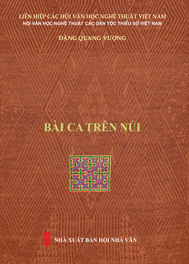 Bài Ca Trên Núi (NXB Hội Nhà Văn 2019) - Đặng Quang Vượng, 401 Trang