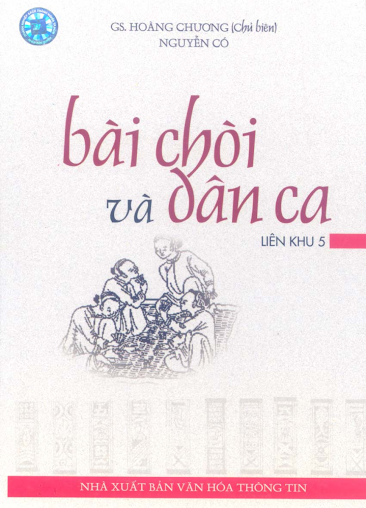 Bài Chòi Và Dân Ca (NXB Văn Hóa Thông Tin 2007) - Hoàng Chương, 647 Trang