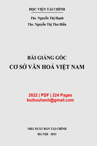Bài Giảng Gốc Cơ Sở Văn Hoá Việt Nam (NXB Tài Chính 2022) - Nguyễn Thị Hạnh, 224 Trang