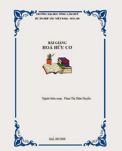 Bài giảng Hoá hữu cơ (Đại học Nông Lâm Huế 2009) - Phan Thị Diệu Huyền, 74 Trang