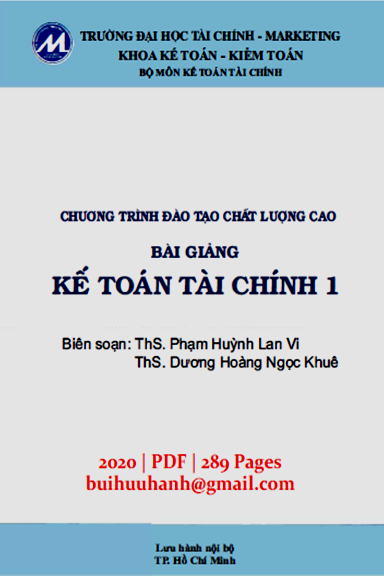 Bài Giảng Kế Toán Tài Chính 1 (NXB Tài Chính Marketing 2020) - Phạm Huỳnh Lan Vi, 289 Trang