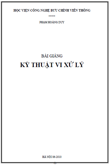 Bài Giảng Kỹ Thuật Vi Xử Lý (NXB Hà Nội 2010) - Phạm Hoàng Duy, 136 Trang