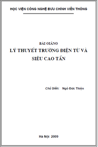 Bài Giảng Lý Thuyết Trường Điện Từ Và Siêu Cao Tần (NXB Hà Nội 2009) - Ngô Đức Thiện, 157 Trang