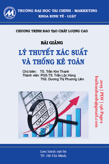 Bài Giảng Lý Thuyết Xác Suất Và Thống Kê Toán (NXB Tài Chính Marketing 2015) - Trần Kim Thanh