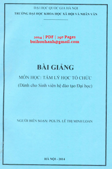 Bài Giảng Môn Học Tâm Lý Học Tổ Chức (NXB Hà Nội 2014) - Lê Thị Minh Loan, 297 Trang