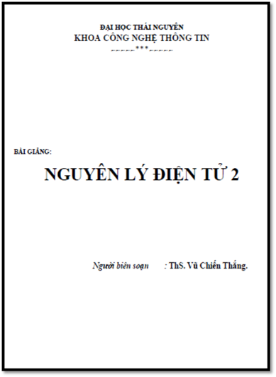 Bài Giảng Nguyên Lý Điện Tử 2 (NXB Thái Nguyên 2002) - Vũ Chiến Thắng, 118 Trang