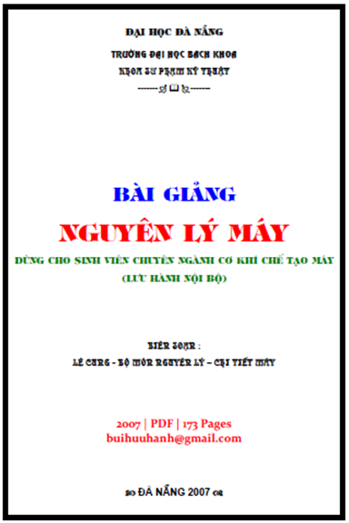 Bài Giảng Nguyên Lý Máy (NXB Đà Nẵng 2007) - Lê Cung, 173 Trang