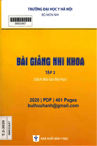 Bài Giảng Nhi Khoa Tập 2 (NXB Y Học 2020) - Nguyễn Thị Diệu Thúy, 461 Trang