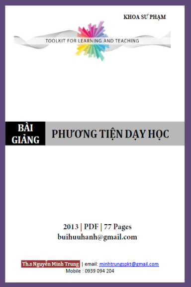 Bài Giảng Phương Tiện Dạy Học (NXB Sư Phạm Kỹ Thuật 2013) - Nguyễn Minh Trung, 77 Trang