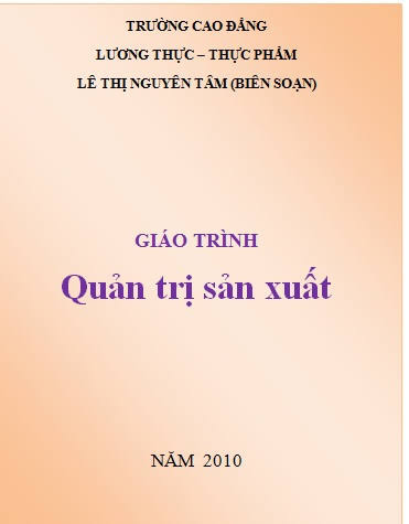 Bài Giảng Quản Trị Sản Xuất (NXB Hà Nội 2010) - Lê Thị Nguyên Tâm, 69 Trang
