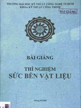Bài Giảng Thí Nghiệm Sức Bền Vật Liệu (NXB Hutech 2008) - Nhiều Tác Giả, 26 Trang