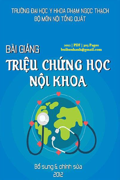 Bài Giảng Triệu Chứng Học Nội Khoa (NXB Phạm Ngọc Thạch 2012) - Phạm Nguyễn Vinh, 305 Trang