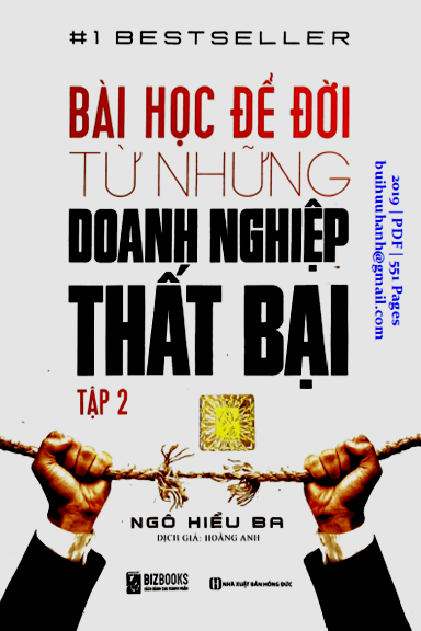 Bài Học Để Đời Từ Những Doanh Nghiệp Thất Bại Tập 2 (NXB Hồng Đức 2019) - Ngô Hiểu Ba, 551 Trang