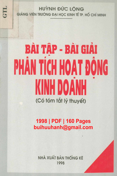 Bài Tập-Bài Giải Phân Tích Hoạt Động Kinh Doanh (NXB Thống Kê 1998) - Huỳnh Đức Lộng, 160 Trang