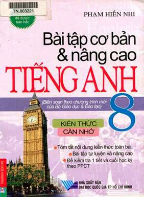 Bài Tập Cơ Bản & Nâng Cao Tiếng Anh 8 (NXB Đại Học Quốc Gia 2009) - Phạm Hiền Nhi, 134 Trang