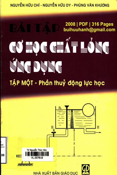 Bài Tập Cơ Học Chất Lỏng Ứng Dụng Tập 1-Phần Thủy Động Lực Học (NXB Giáo Dục  2008) - Nguyễn Hữu Chí
